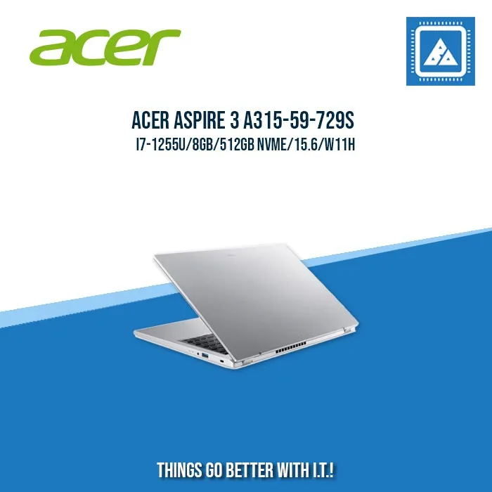 ACER ASPIRE 3 A315-59-729S I7-1255U/8GB/512GB NVME | BEST FOR STUDENTS AND FREELANCERS LAPTOP